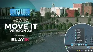 How to: Move It - Mod Tutorial - Cities Skylines