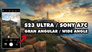 Galaxy S23 Ultra Wide Angle Camera: When to Use It? vs. Sony A7C Full Frame