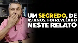 Um segredo, de 49 anos, foi revelado neste relato
