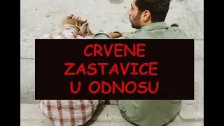 8 crvenih zastavica i NEPOŽELJNIH ponašanja u partnerstvu / dr. sc. Elvira Mlivić Petrović (Filaks)