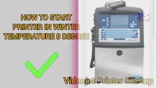 Videojet Warming Up Before Start in winters, Industrial inkjet Starting Education Willet 630 Model
