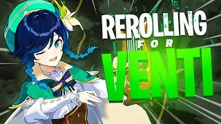 Rerolling for Venti - Genshin Impact 3.1