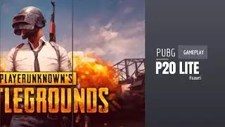 PUBG Mobile Game Play | Huawei P20 Lite