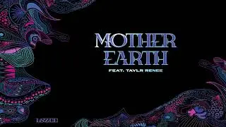LSZEE - MOTHER EARTH (Feat. Taylr Renee) [Official Visualizer]