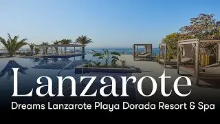 Dreams Lanzarote Playa Dorada Resort & Spa