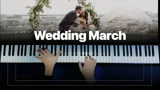 Wedding March Piano Cover (Intermediate/Advanced)