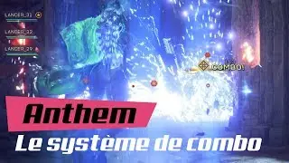 Anthem Le système de combo