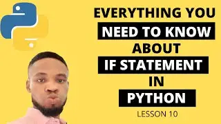 python tutorial for beginners #10 - if statement in python [everything about python if statement]