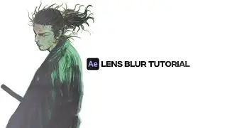 Lens Blur Tutorial | After Effects