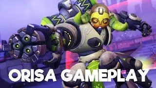 ORISA IS LIVE! Orisa Gameplay