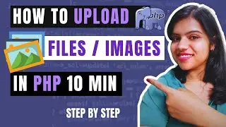 How to Upload Files Images in PHP | step by step tutorial