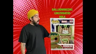 Unboxing & Balloonanizing Gingerbread Hulk Funko Pop! EP27