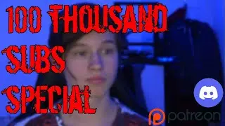 100K Subs Special + Discord and Patreon info