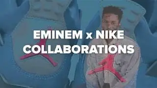 Are EMINEM's Collabs Ultimate GRAIL For Every Sneakerhead?