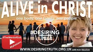 ALIVE in CHRIST - Session #10 with Ann Absolom 