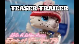 LPS: A Letter Away {EPISODE #1 TEASER TRAILER}
