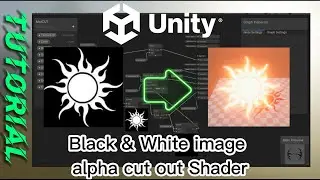 Unity How to create Shader Graph - Simple black & white image alpha cut (make your life easier)