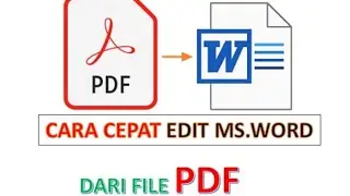 CARA CEPAT UBAH FILE PDF KE WORD RAPI DAN SESUAI DENGAN FILE ASLINYA