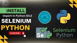 Python Selenium | Install pyselenium | How to import Selenium in Python IDLE