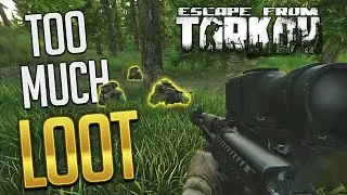 TOO MUCH LOOT! - Escape From Tarkov