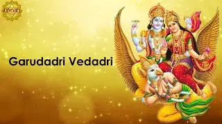 Garudadri Vedaadri - Annamacharya Keerthana