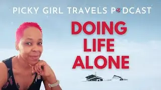 Safety Precautions When Living Abroad | Doing Life Alone | Picky Girl Travels Podcast Episode 38