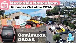 COMENZÓ la OBRA del MEXICABLE en NAUCALPAN! (Octubre 2024)