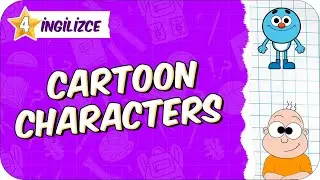 Cartoon Characters 🟪 4. Sınıf İngilizce 