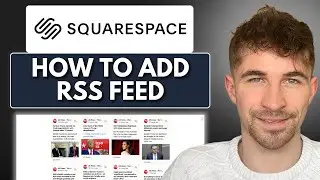 How to Add an RSS Feed to Squarespace (2025)