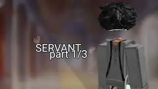 ✨[11+❣️] |SERVANT| Roblox gay story , part 1(!?)