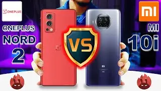 New Oneplus Nord 2 VS Mi 10i l Which is the best?