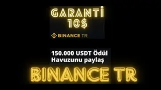 10 Dolar Garanti Ödül - Binance Türkiye Kampanyası