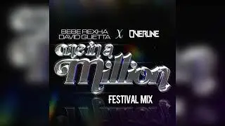 Bebe Rexha & David Guetta - One In A Million (OverLine Festival Mix)