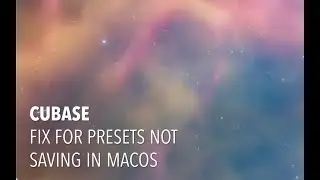 Fix for Cubase not saving presets in MacOS