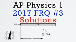 2017 #3 Free Response Question - AP Physics 1 - Exam Solution