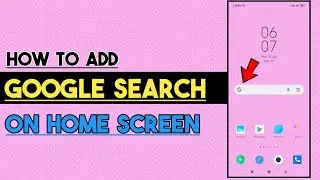How To Add Google Search Widgets On Home Screen | Owais Hanfi