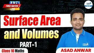 Surface Area and Volumes Part 1 | Class 10 Math | Class 10th Preparation | LIVE | 