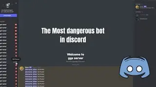 Most dangerous bot in discord history