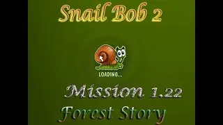 Snail Bob 2 Mission 1 22 Forest Story