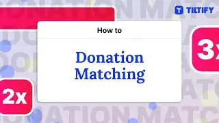 How to start a Donation Match | Tiltify