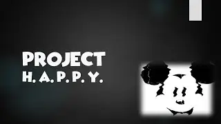 (Creepypasta) Project H. A. P. P. Y.