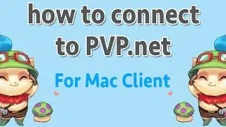League of Legends - How to Fix PVP.net Disconnection for Mac