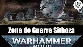 Lore Warhammer 40k [FR] : Zone de Guerre Sithoza | D&A