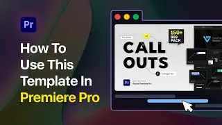 How to use Big Pack Call-Outs V3 Template for Premiere Pro - Tutorial