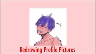 Redrawing Profile Pics (1k Special)