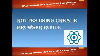 35 Routes using Create Browser Route