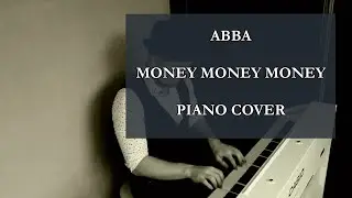 ABBA - Money Money Money (Piano Cover)