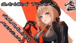 RXMALIAN - DANCIN' TOKYO w/MXRCURY | 𝐊𝐁