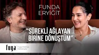 Sürekli Ağlayan Birine Dönüştüm - Orada Rahat Mısın Funda Eryiğit?