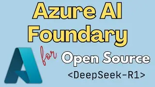 Azure AI Foundary : Deploy and Access Open Source Models (DeepSeek - R1)